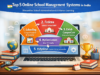 Top 5 Online School Management Systems in India school management system