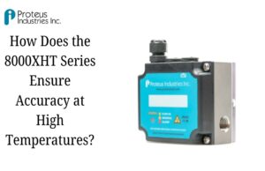 How Does the 8000XHT Series Ensure Accuracy at High Temperatures? extreme temperature flow meters 8000xht series