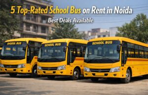 5 Top-Rated School Bus on Rent in Noida | Best Deals Available School Bus on Rent in Noida