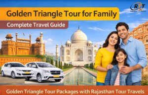 Golden Triangle Tour for Family – Complete Travel Guide Golden Triangle tour for family with Delhi Agra Jaipur landmarks and travel cars in India
