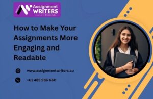 How to Make Your Assignments More Engaging and Readable Assignment Help