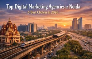 Top Digital Marketing Agencies in Noida | 5 Best Choices in 2026 Top 5 Digital Marketing Agencies in Noida