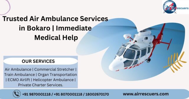 Trusted Air Ambulance Services in Bokaro | Immediate Medical Help