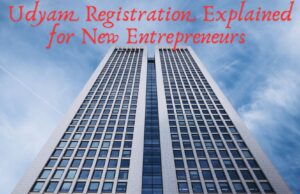Udyam Registration Explained for New Entrepreneurs Udyam Registration Explained for New Entrepreneurs