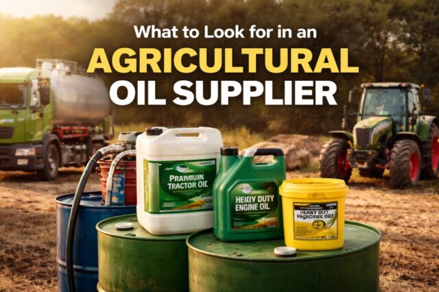 What to Look for in an Agricultural Oil Supplier