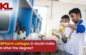 Top BPharm colleges in South India – What after the degree? KL University