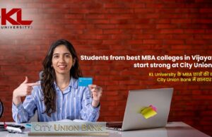 Students from best MBA colleges in Vijayawada start strong at City Union Bank KL University