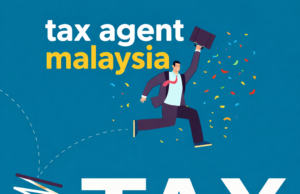 How Can a Tax Agent in Malaysia Reduce Your Tax Risks? tax agent malaysia