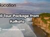 Is Bali Tour Package from Kolkata Worth It in 2026? Bali Tour Package from Kolkata