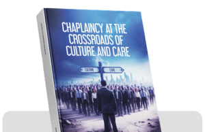 Chaplaincy at the Crossroads of Culture and Care in Modern Support Chaplaincy at the Crossroads of Culture and Care