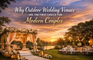 Why Outdoor Wedding Venues Are the First Choice for Modern Couples