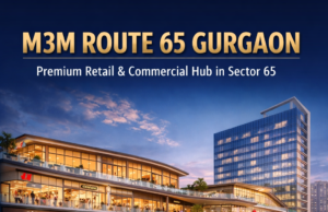 M3M Route 65: The Ultimate Destination for Premium Retail & Lifestyle in Gurgaon