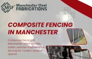 Composite Fencing in Manchester: A Smarter Choice for Modern Homes and Commercial Spaces Composite Fencing in Manchester: A Smarter Choice for Modern Homes and Commercial Spaces
