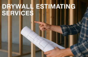 The Complete Guide to Construction Estimating Services for Contractors and Builders Drywall-Estimating-Services