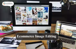 What Are the Best Services for Ecommerce Product Image Editing? Ecommerce Product Image Editing