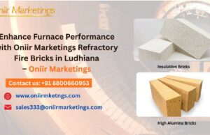 Enhance Furnace Performance with Oniir Marketings Refractory Fire Bricks in Ludhiana Enhance Furnace Performance with Oniir Marketings Refractory Fire Bricks in Ludhiana