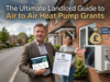 The Ultimate Landlord Guide to Air to Air Heat Pump Grants