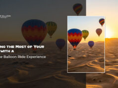 Making the Most of Your Trip with a Deluxe Balloon Ride Experience