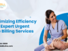 Maximizing Efficiency with Expert Urgent Care Billing Services