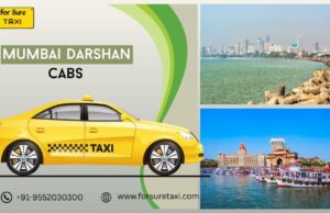 Top Reasons to Choose Mumbai Darshan Cabs for City Sightseeing Mumbai Darshan Cabs