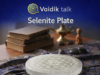 Real vs Fake Selenite Plate — How to Identify Genuine Selenite Plate? Selenite Plate