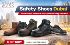 How Safety Shoes in Dubai Can Prevent Workplace Injuries and Boost Productivity
