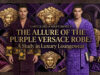 The Enduring Appeal of the Purple Versace Robe The Allure of the Purple Versace Robe A Study in Luxury Loungewear