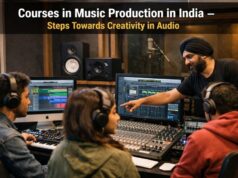 Courses in Music Production In India – Steps Towards Creativity in Audio Courses in Music Production In India – Steps Towards Creativity in Audio