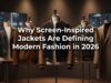 Why Screen-Inspired Jackets Are Defining Modern Fashion in 2026 Why Screen-Inspired Jackets Are Defining Modern Fashion in 2026