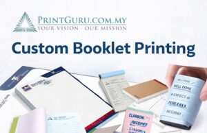 Boost Your Business Visibility with Custom Booklet Printing in Malaysia custom booklet printing