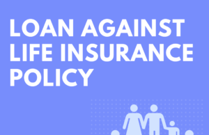 How Loan Against Insurance Policy Eligibility Works for LIC Holders loan against insurance policy
