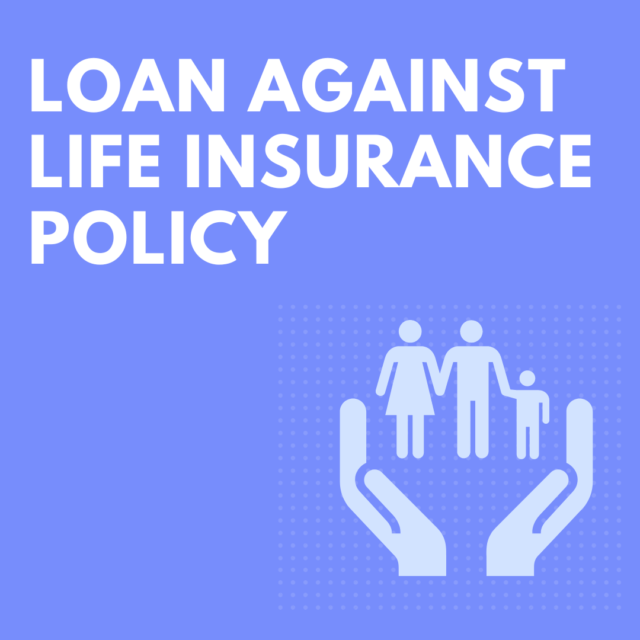 loan against insurance policy